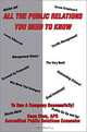 All the Public Relations You Need to Know to Run a Company Successfully!, Dean Sims 
