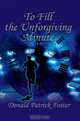 To Fill the Unforgiving Minute, Donald Patrick Foster 