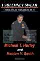 I Solemnly Swear: Conmen, Dea, the Media and Pan Am 103, Micheal T. Hurley 