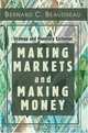 Making Markets and Making Money : Strategy and Monetary Exchange, Bernard C. Beaudreau 