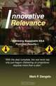 Innovative Relevance : --Achieving Sustainable M&A Post-Deal Results--, Mark P Dangelo 