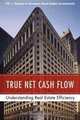 True Net Cash Flow: Understanding Real Estate Efficiency, Dan Ahmad 