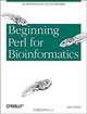 Beginning Perl for Bioinformatics, James Tisdall 