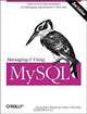 Managing and Using MySQL (2nd Edition), George Reese, Randy Jay Yarger, Tim King, Hugh E. Williams 