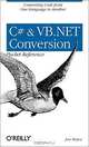 C# & VB.NET Conversion Pocket Reference, Jose Mojica 