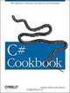 C# Cookbook, Stephen Teilhet, Jay Hilyard 