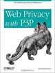 Web Privacy with P3P, Lorrie Faith Cranor 