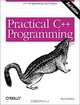 Practical C++ Programming, Second Edition, Steve Oualline 