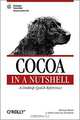 Cocoa in a Nutshell: A Desktop Quick Reference (IN A NUTSHELL), Michael Beam, James Duncan Davidson 