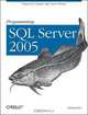 Programming SQL Server 2005, Bill Hamilton 