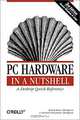 PC Hardware in a Nutshell, 3rd Edition, Robert B. Thompson, Barbara F. Thompson 