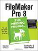 FileMaker Pro 8: The Missing Manual, Geoff Coffey, Susan Prosser 