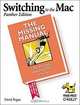 Switching to the Mac: The Missing Manual, Panther Edition, David Pogue 