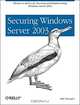 Securing Windows Server 2003, Mike Danseglio 