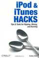 iPod and iTunes Hacks : Tips and Tools for Ripping, Mixing and Burning (Hacks), Hadley Stern 