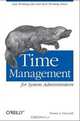Time Management for System Administrators [ILLUSTRATED], Thomas A Limoncelli 