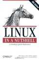 Linux in a Nutshell (In a Nutshell (O