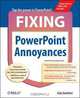 Fixing PowerPoint Annoyances: How to Fix the Most Annoying Things about Your Favorite Presentation Program (Annoyances), Echo Swinford 