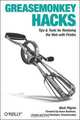 Greasemonkey Hacks: Tips & Tools for Remixing the Web with Firefox (Hacks), Mark Pilgrim 