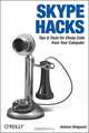 Skype Hacks: Tips & Tools for Cheap, Fun, Innovative Phone Service (Hacks), Andrew Sheppard 
