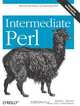 Intermediate Perl, Randal L. Schwartz, Tom Phoenix, Brian D. Foy 