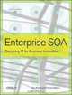 Enterprise SOA: Designing IT for Business Innovation, Dan Woods, Thomas Mattern 