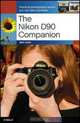The Nikon D90 Companion, Ben Long 