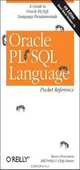Oracle PL/SQL Language Pocket Reference, Steven Feuerstein, Bill Pribyl, Chip Dawes 