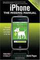 iPhone: The Missing Manual: Covers the iPhone 3G (Missing Manual), David Pogue 