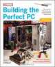 Building the Perfect PC, Robert Thompson, Barbara Fritchman Thompson 