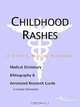 Childhood Rashes - A Medical Dictionary, Bibliography, and Annotated Research Guide to Internet References, Icon Health Publications 