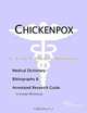 Chickenpox: A Medical Dictionary, Bibliography, and Annotated Research Guide to Internet References, Icon Health Publications 