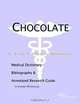 Chocolate: A Medical Dictionary, Bibliography, and Annotated Research Guide to Internet References, Icon Health Publications 