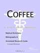Coffee: A Medical Dictionary, Bibliography, and Annotated Research Guide to Internet References, Icon Health Publications 