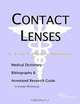 Contact Lenses - A Medical Dictionary Bibliography and Annotated Research Guide to Internet References, Icon Health Publications 