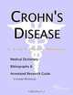 Crohns Disease - A Medical Dictionary Bibliography and Annotated Research Guide to Internet References, Icon Health Publications 