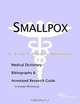 Smallpox - A Medical Dictionary Bibliography and Annotated Research Guide to Internet References, Icon Health Publications 