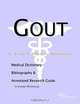 Gout - A Medical Dictionary Bibliography and Annotated Research Guide to Internet References, Icon Health Publications 