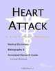 Heart Attack - A Medical Dictionary Bibliography and Annotated Research Guide to Internet References, Icon Health Publications 