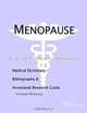Menopause - A Medical Dictionary Bibliography and Annotated Research Guide to Internet References, Icon Health Publications 