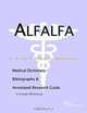 Alfalfa: A Medical Dictionary, Bibliography, and Annotated Research Guide to Internet References, Icon Health Publications 