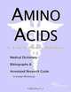 Amino Acids: A Medical Dictionary, Bibliography, and Annotated Research Guide to Internet References, Icon Health Publications 