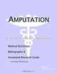 Amputation: A Medical Dictionary, Bibliography, and Annotated Research Guide to Internet References, Icon Health Publications 