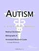 Autism: A Medical Dictionary, Bibliography, and Annotated Research Guide to Internet References, Icon Health Publications 