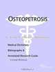 Osteopetrosis: A Medical Dictionary, Bibliography, and Annotated Research Guide to Internet References, Icon Health Publications 