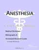 Anesthesia: A Medical Dictionary, Bibliography, and Annotated Research Guide to Internet References, Icon Health Publications 