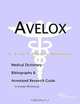 Avelox: A Medical Dictionary, Bibliography, and Annotated Research Guide to Internet References, Icon Health Publications 