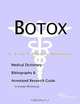 Botox: A Medical Dictionary, Bibliography, and Annotated Research Guide to Internet References, Icon Health Publications 