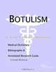 Botulism: A Medical Dictionary, Bibliography, and Annotated Research Guide to Internet References, Icon Health Publications 