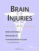 Brain Injuries: A Medical Dictionary, Bibliography, and Annotated Research Guide to Internet References, Icon Health Publications 
